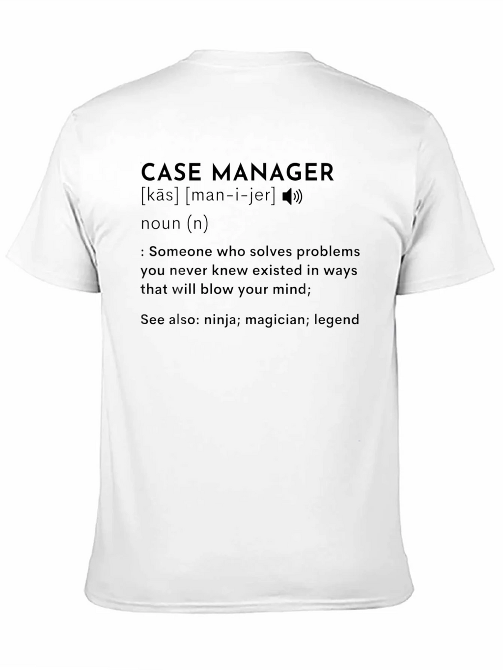 Case Manager Definition T-Shirt - Problem Solver Tee