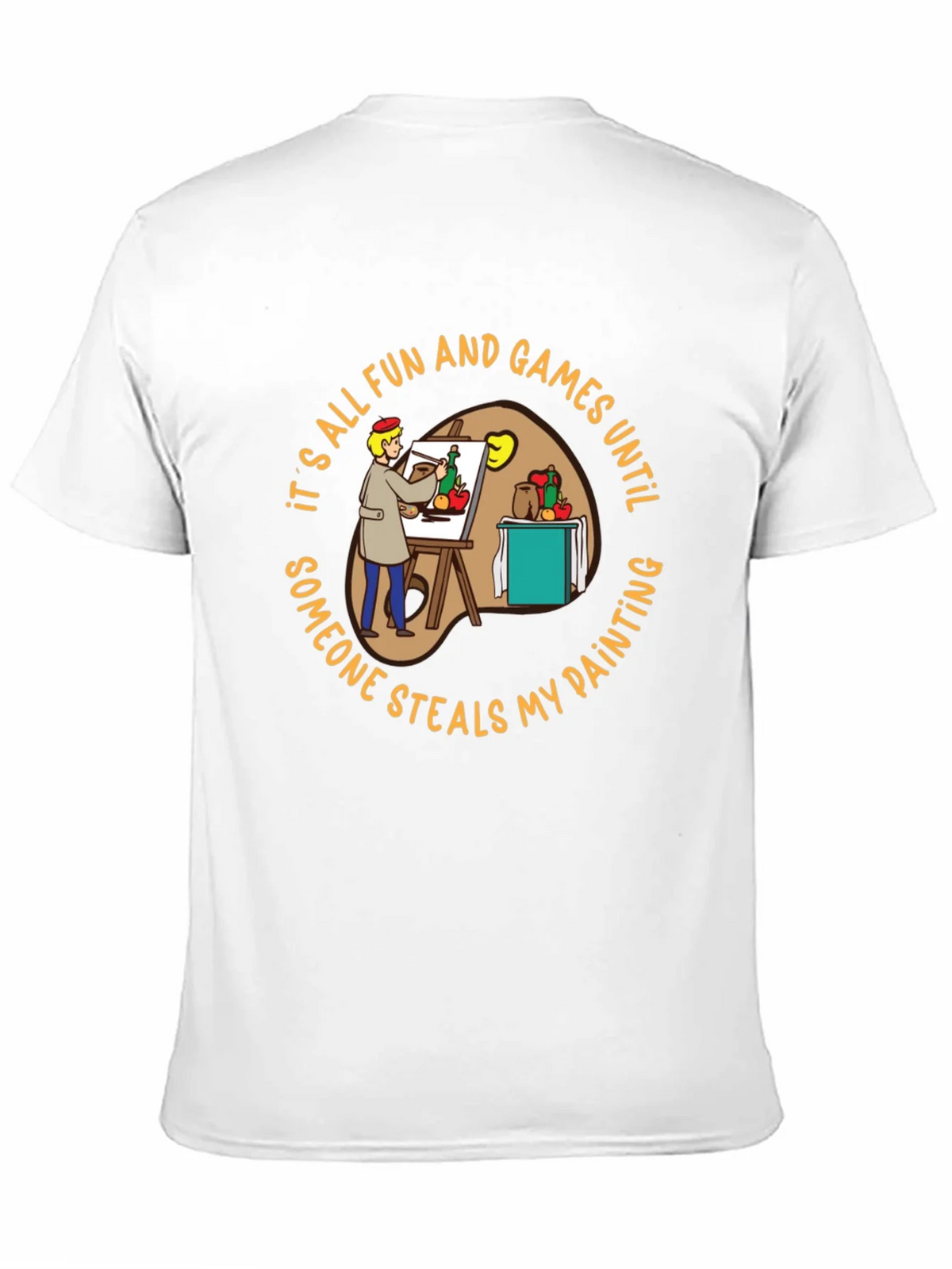 Painter T-Shirt: Its All Fun & Games