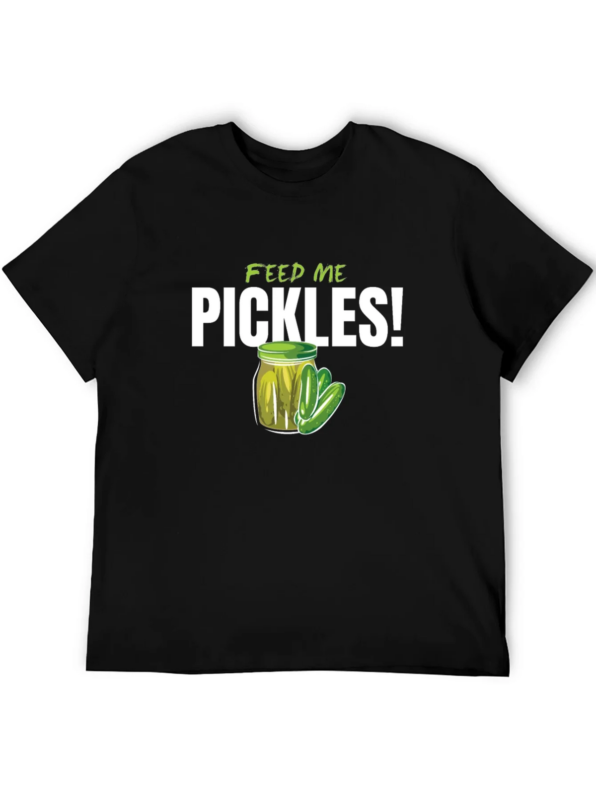 Feed Me Pickles! Graphic T-Shirt - Funny Pickle Lover Tee