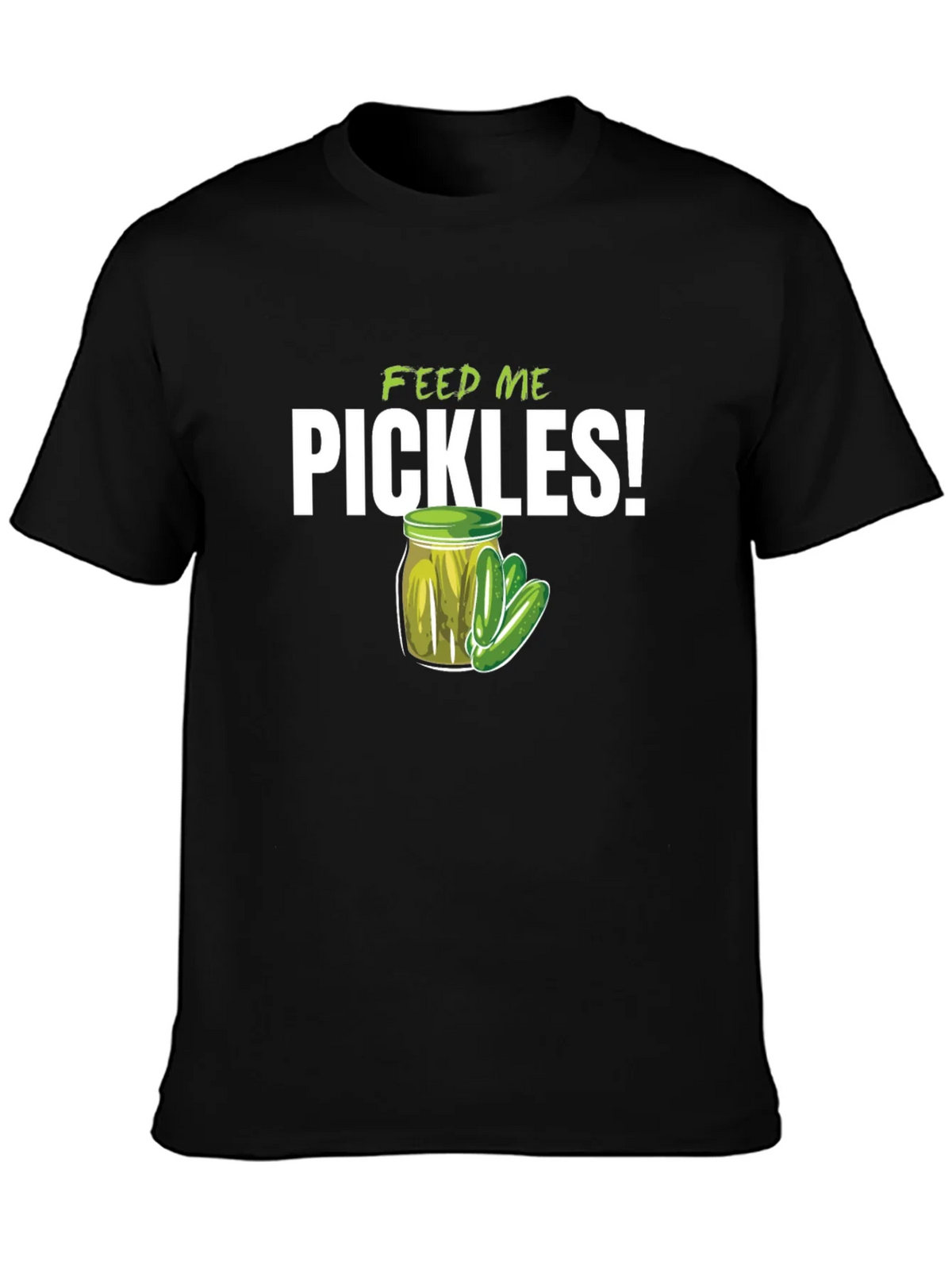 Feed Me Pickles! Graphic T-Shirt - Funny Pickle Lover Tee