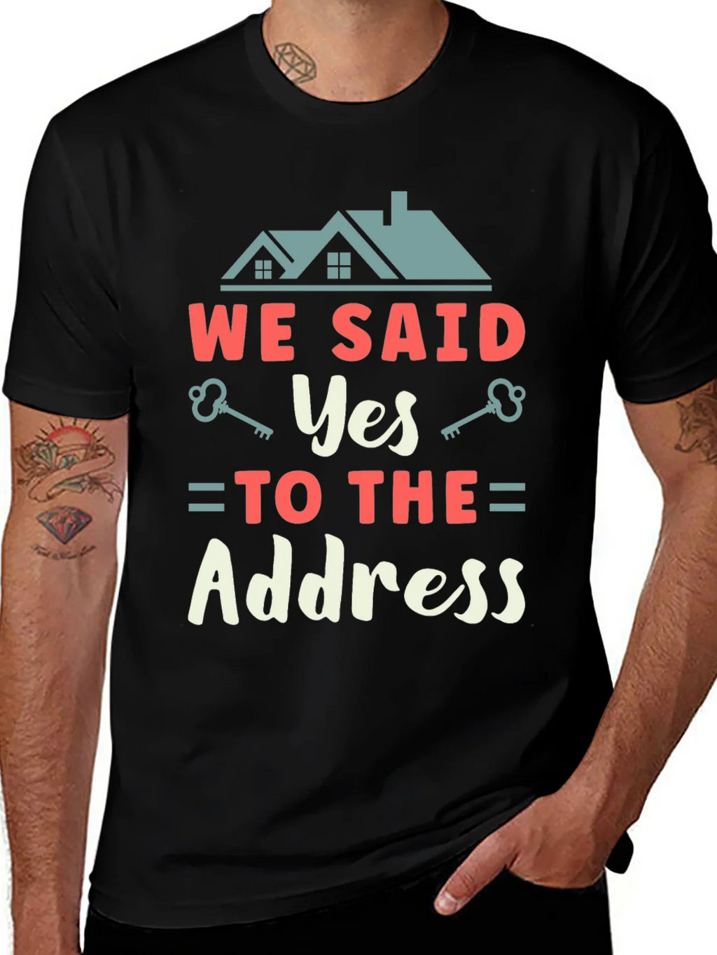 We Said Yes to the Address T-Shirt