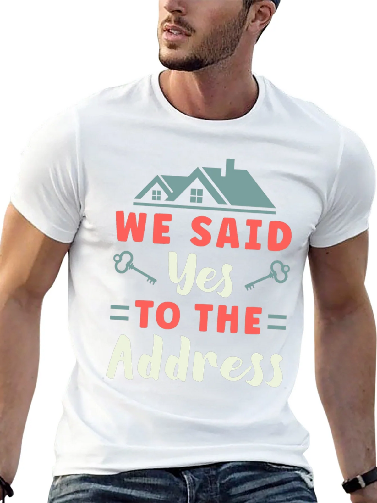 We Said Yes to the Address T-Shirt