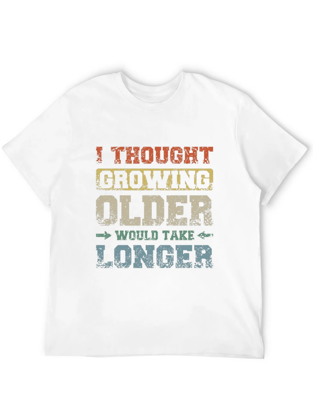 Funny Growing Older Graphic Novelty T-Shirt
