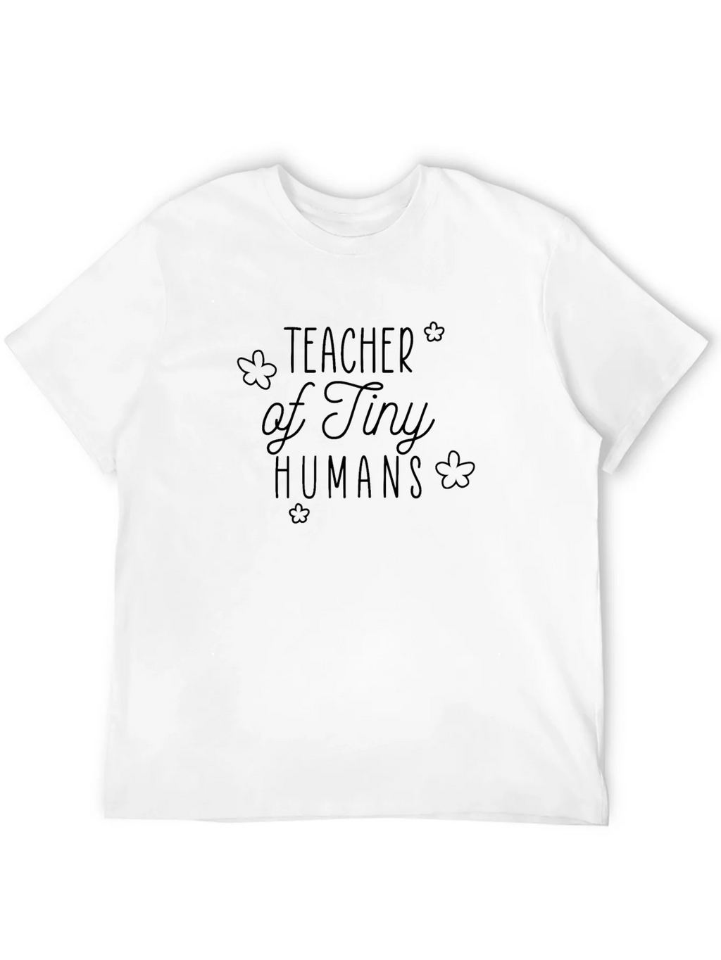 Teacher of Tiny Humans Graphic T-Shirt