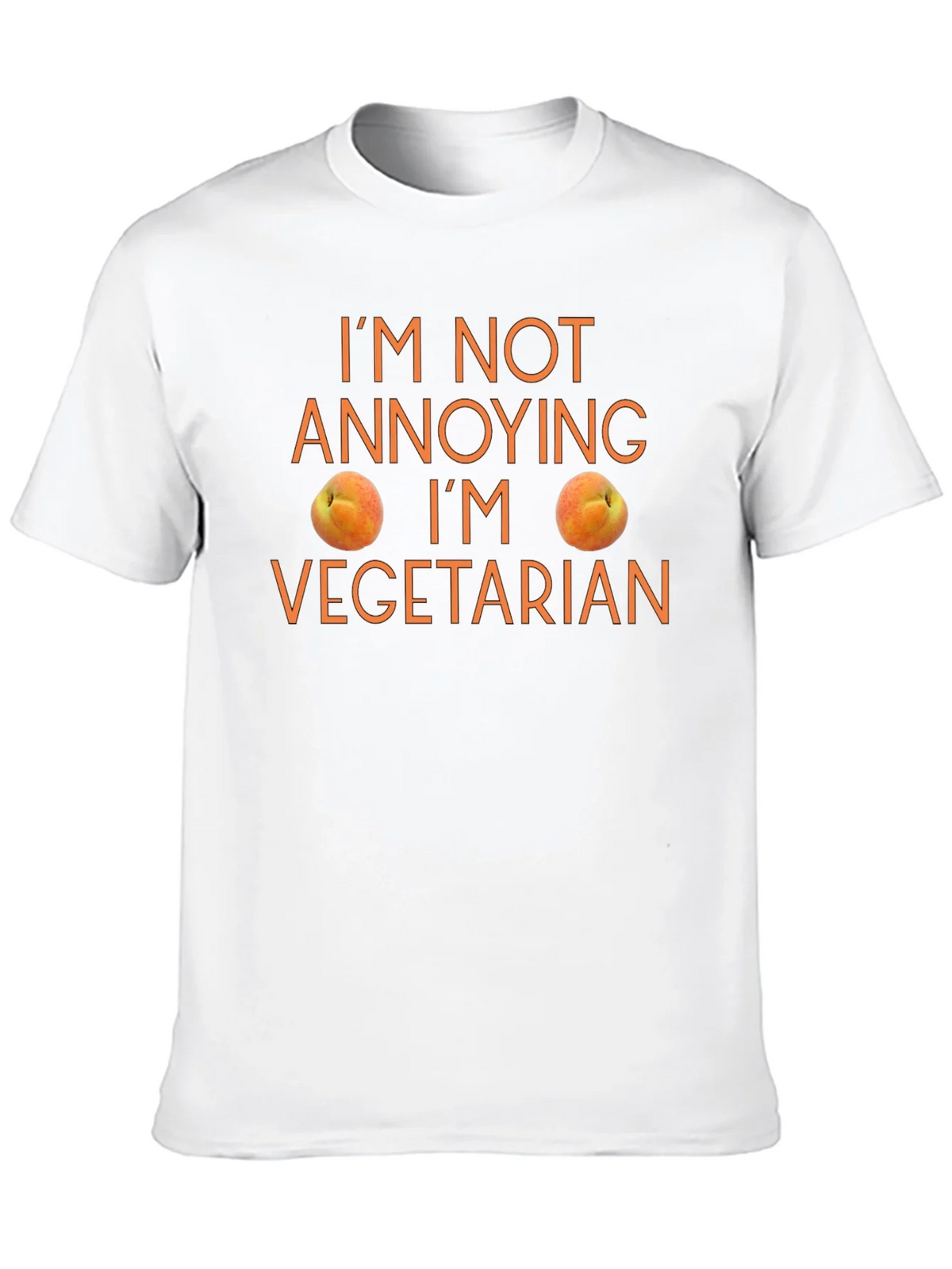 Funny Vegetarian T-Shirt - Im Not Annoying!