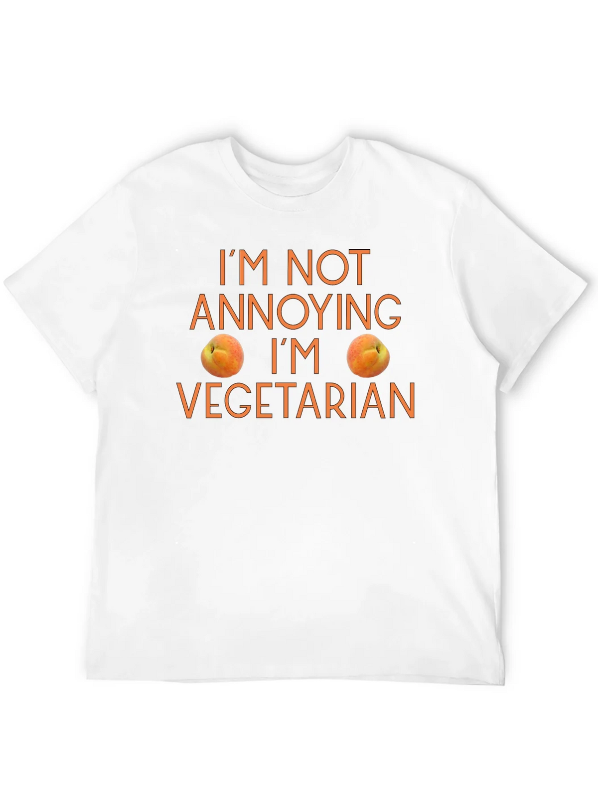 Funny Vegetarian T-Shirt - Im Not Annoying!