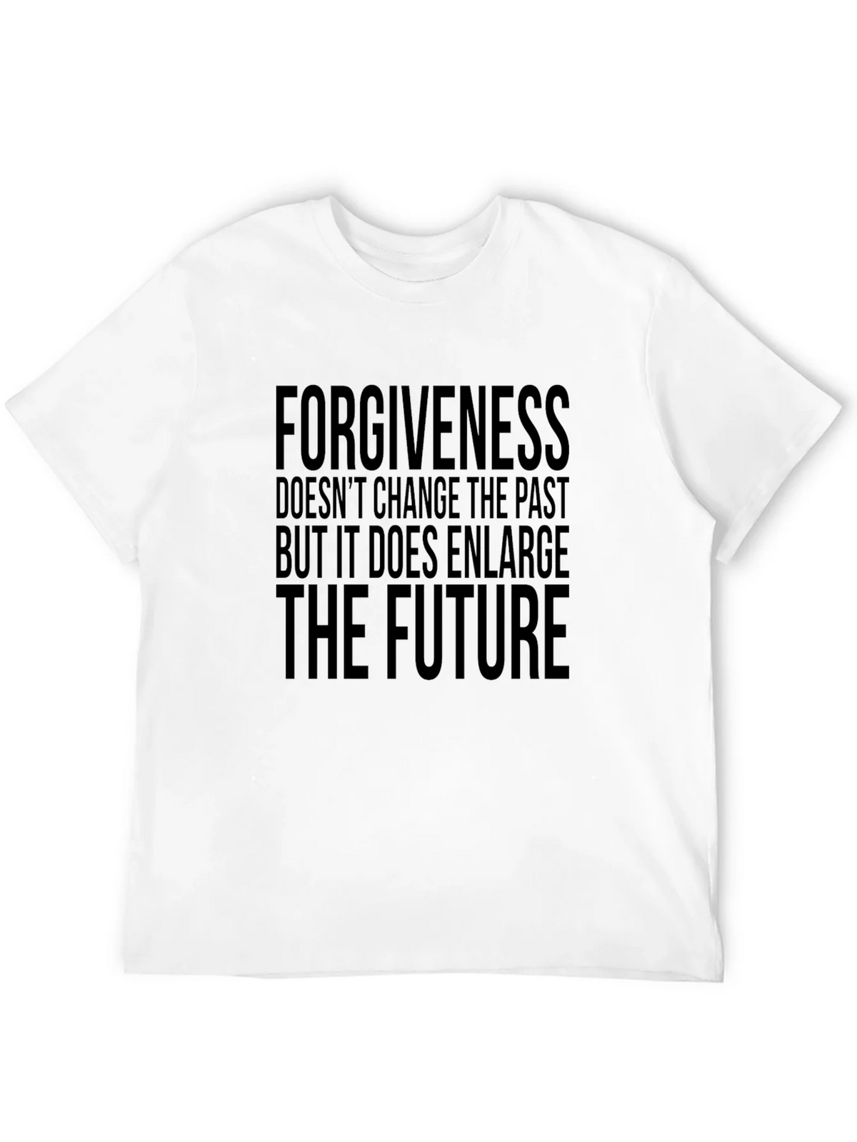 Forgiveness Enlarges The Future Black T-Shirt
