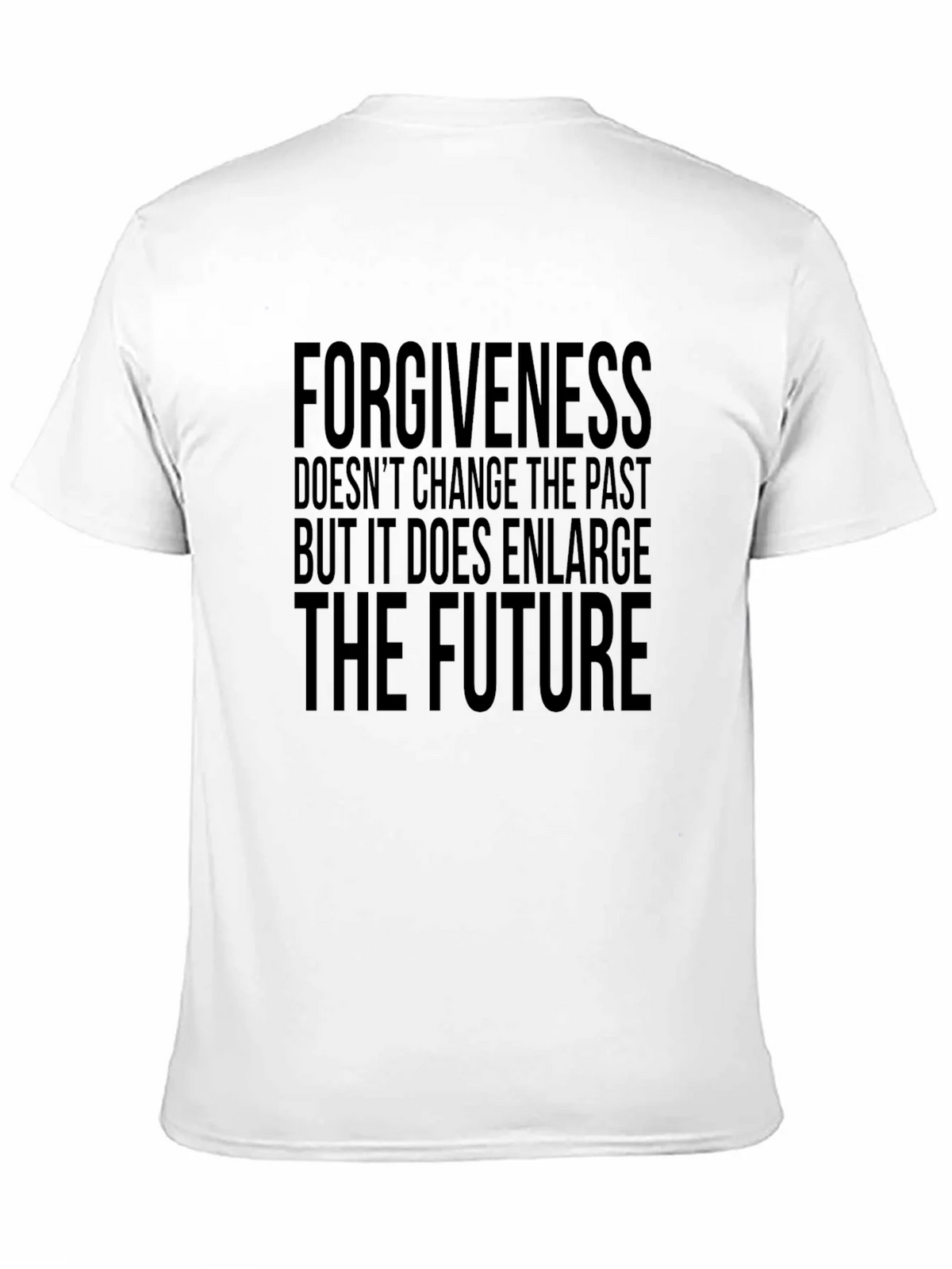 Forgiveness Enlarges The Future Black T-Shirt